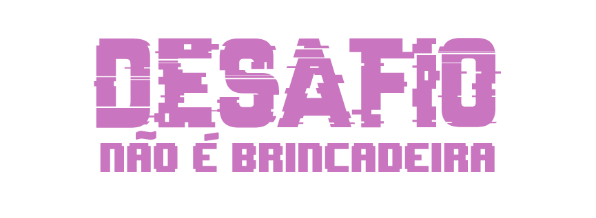 Desafio Não É Brincadeira